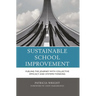 Sustainable School Improvement: Fueling the Journey with Collective Efficacy and Systems Thinking