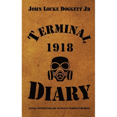 Terminal Diary 1918: WWI at the Front