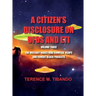 A CITIZEN'S DISCLOSURE on UFOs and ETI - VOLUME THREE - MILITARY INTELLIGENCE INDUSTRIAL COMPLEX, USAPs and COVERT BLACK PROJECTS: MILITARY INTELLIGEN