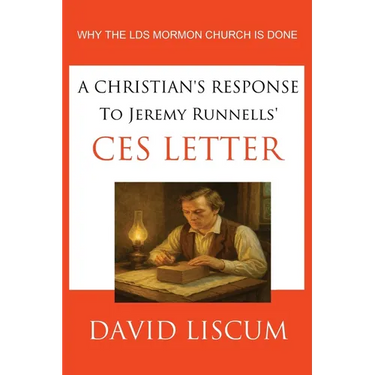 A Christian's Response to Jeremy Runnells' CES Letter