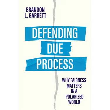 Defending Due Process: Why Fairness Matters in a Polarized World