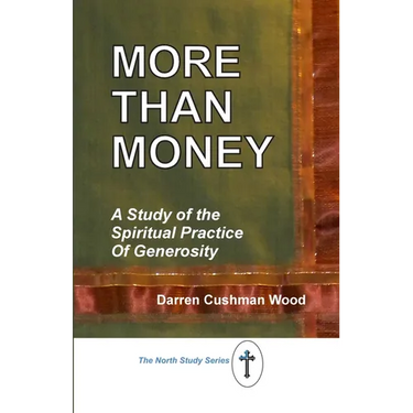 More Than Money: A Study of the Spiritual Practice of Generosity
