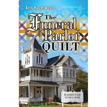 The Funeral Parlor Quilt: Colebridge Community Series Book 3 of 7
