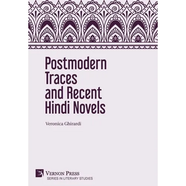 Postmodern Traces and Recent Hindi Novels