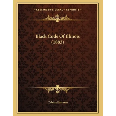 Black Code Of Illinois (1883)