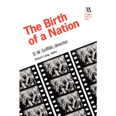 Birth of a Nation: D.W. Griffith, Director