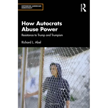 How Autocrats Abuse Power: Resistance to Trump and Trumpism