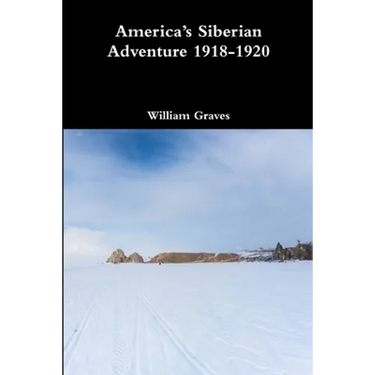 America's Siberian Adventure 1918-1920