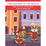 Firefighters to the Rescue Read and Color Activity Book with Fire Safety Tips: Cute Firefighting Animals and Fire Trucks Colouring & Activity Book for