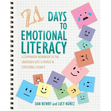 21 Days to Emotional Literacy: A Companion Workbook to The Unopened Gift