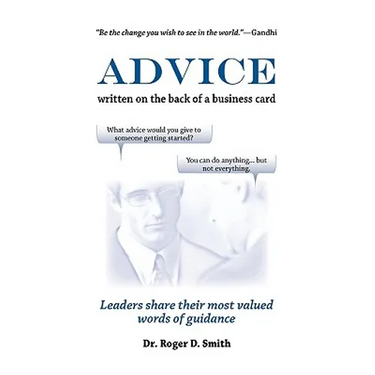 Advice Written on the Back of a Business Card: Leadership Share Their Most Valued Words of Guidance