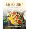 Keto Diet: A Simple and Effective Guide to Losing Weight for Beginners