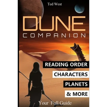 Dune Companion: Novels Reading Order, Characters, Planets, Houses & More in Frank Herbert's books series