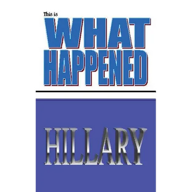 This is what happened Hillary