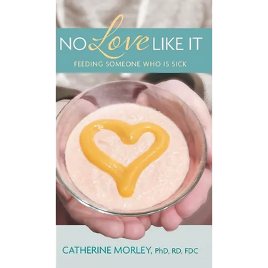 No Love Like It: Feeding Someone Who is Sick