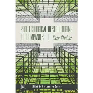 Pro-ecological Restructuring of Companies: Case Studies