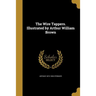 The Wire Tappers. Illustrated by Arthur William Brown