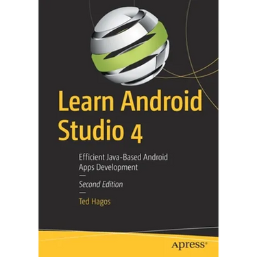 Learn Android Studio 4: Efficient Java-Based Android Apps Development