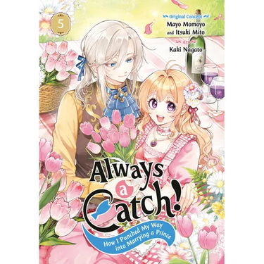 Always a Catch! 05: How I Punched My Way Into Marrying a Prince