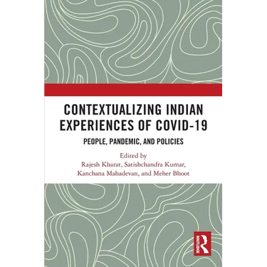 Contextualizing Indian Experiences of Covid-19: People, Pandemic, and Policies