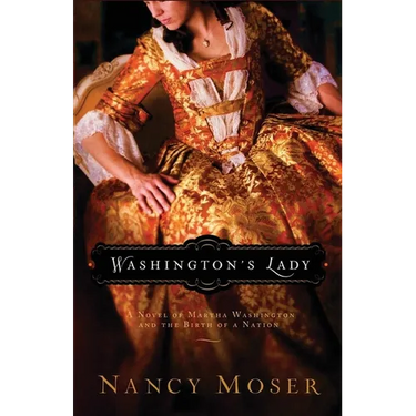 Washington's Lady: A Novel of Martha Washington and the Birth of a Nation