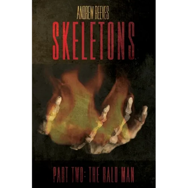 Skeletons: Part Two: The Bald Man