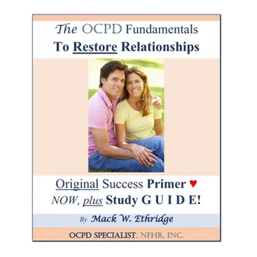 The OCPD Fundamentals to Restore Relationships: Original Success Primer NOW, Plus Study GUIDE!