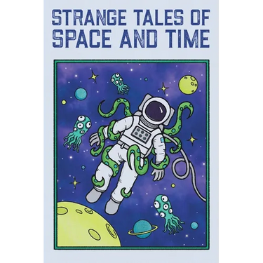 Strange Tales of Space and Time
