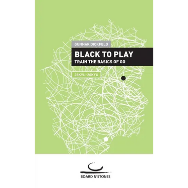 Black to Play!: Train the Basics of Go
