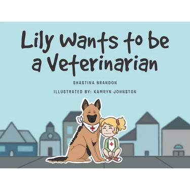 Lily Wants to be a Veterinarian