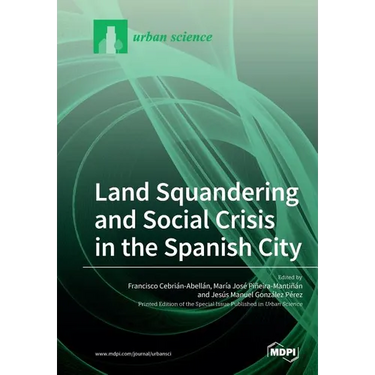 Land Squandering and Social Crisis in the Spanish City