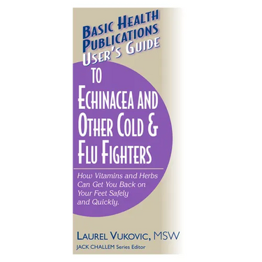 User's Guide to Echinacea and Other Cold & Flu Fighters