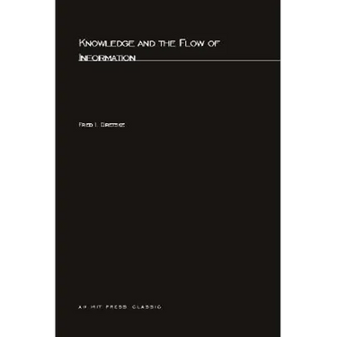 Knowledge and the Flow of Information