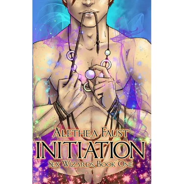 Initiation: Sex Wizards, Book 1