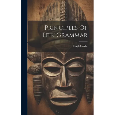 Principles Of Efik Grammar