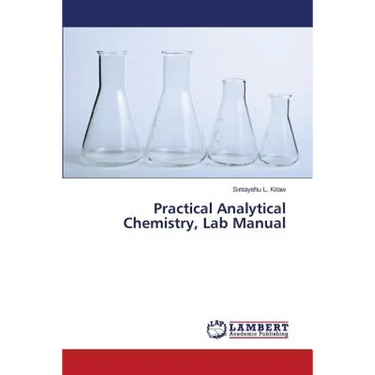 Practical Analytical Chemistry, Lab Manual
