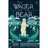 The Wager and the Bear