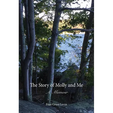 The Story of Molly and Me: A Memoir
