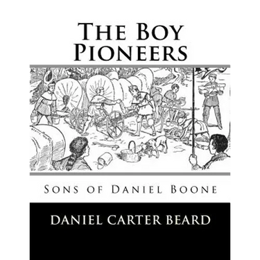 The Boy Pioneers: Sons of Daniel Boone