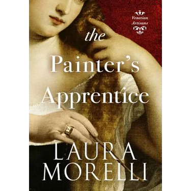 The Painter's Apprentice: A Novel of 16th-Century Venice