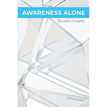Awareness Alone: The Path of Enquiry