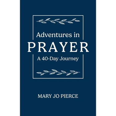 Adventures in Prayer