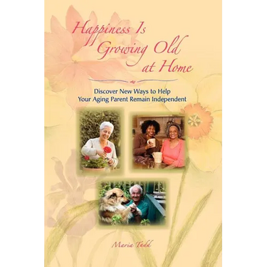 Happiness Is Growing Old at Home