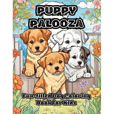 Puppy Palooza: Fun-filled Dog Coloring Book for Kids