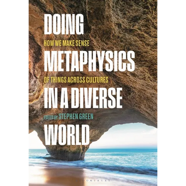 Doing Metaphysics in a Diverse World: How We Make Sense of Things Across Cultures