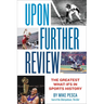 Upon Further Review: The Greatest What-Ifs in Sports History