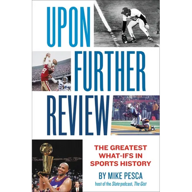 Upon Further Review: The Greatest What-Ifs in Sports History