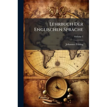 Lehrbuch Der Englischen Sprache; Volume 1