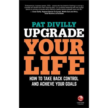 Upgrade Your Life: How to Take Back Control and Achieve Your Goals