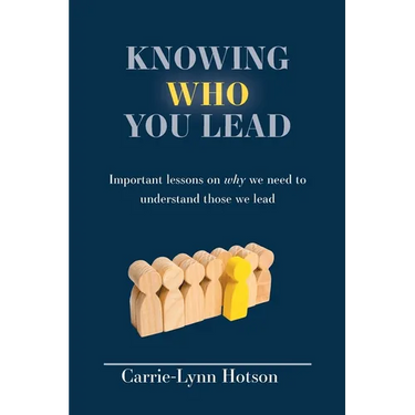Knowing Who You Lead: Important lessons on why we need to understand those we lead